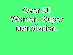 Over 50 Women Super Compilation